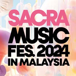 SACRA Music Fes 2024 Malaysia - SACRA Malaysia 2024