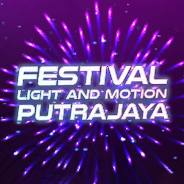 Festival Light and Motion Putrajaya (LAMPU Festival)