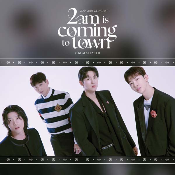 2am IS COMING TO TOWN World Tour 2025 Malaysia